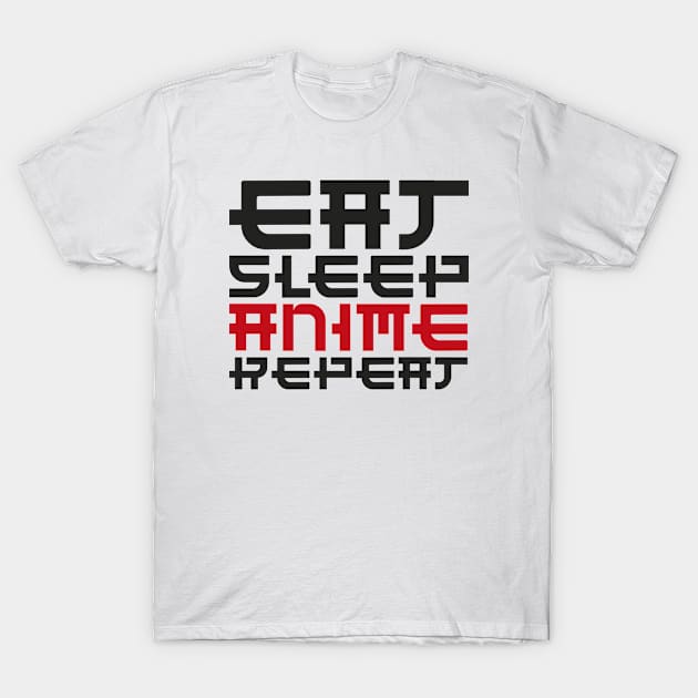 Eat Sleep Anime Repeat, Funny Japanese Manga, Anime Manga Kawaii Gifts, Eat Sleep Anime T-Shirt by Happiness Shop